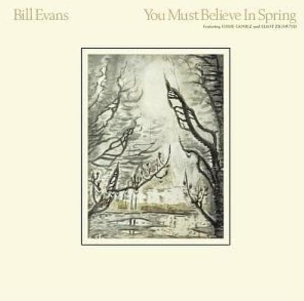 You Must Believe in Spring You Must Believe in Spring