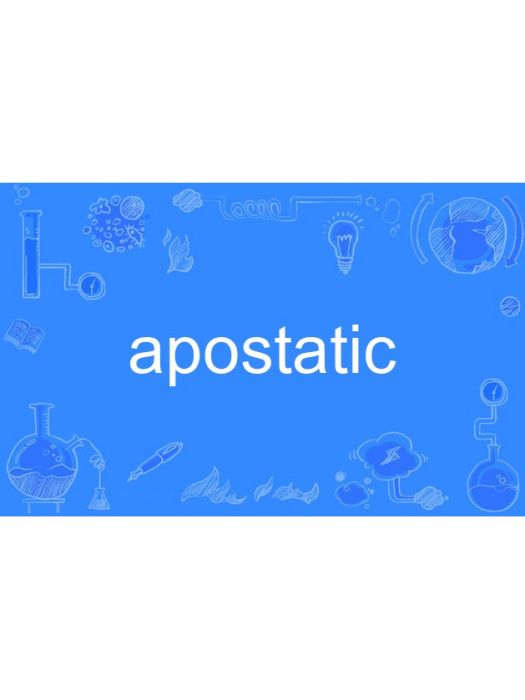 apostatic apostatic