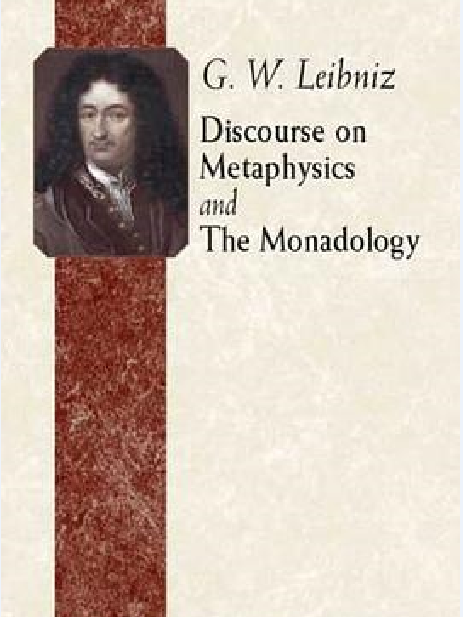 Discourse on Metaphysics and the Monadology Discourse on Metaphysics and the Monadology