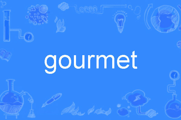 gourmet gourmet