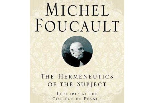 The Hermeneutics of the Subject The Hermeneutics of the Subject