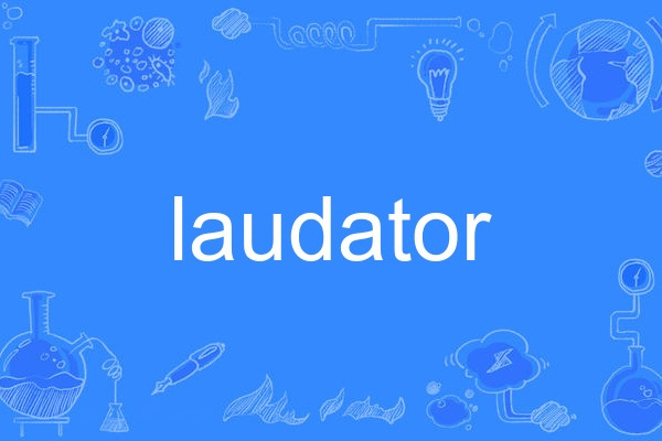 laudator laudator