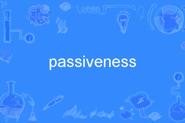 passiveness passiveness