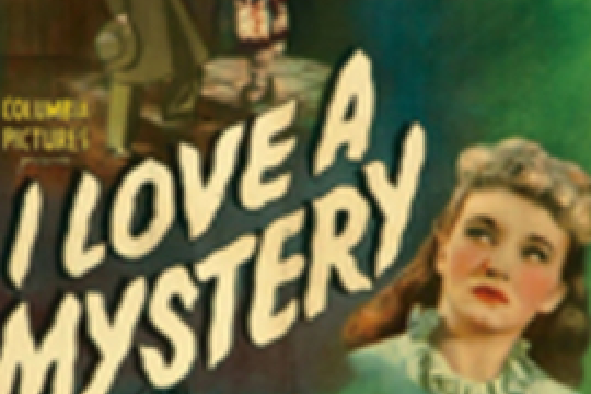 I Love a Mystery I Love a Mystery