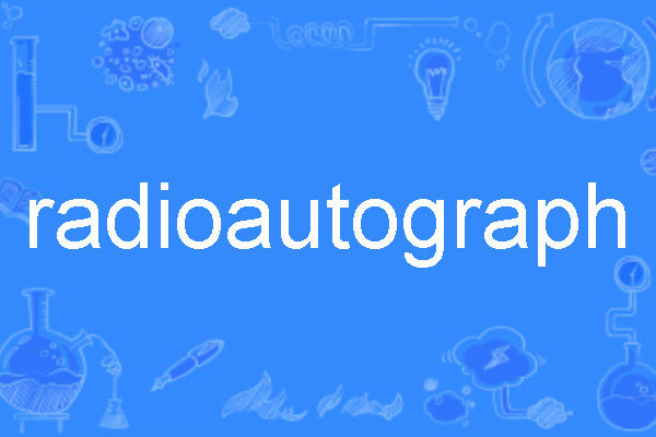 radioautograph radioautograph