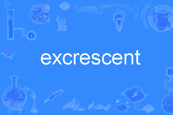 excrescent excrescent