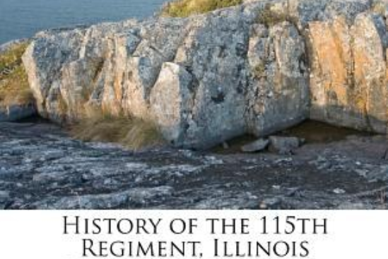 History of the 115th Regiment, Illinois Volunteer Infantry