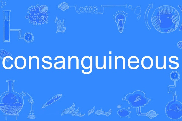 consanguineous consanguineous