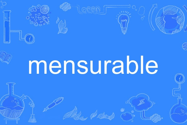 mensurable mensurable