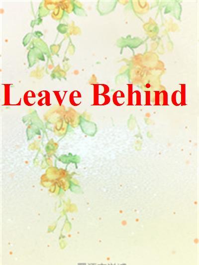 Leave Behind Leave Behind