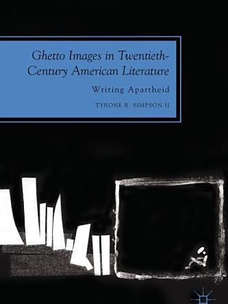 Ghetto Images in Twentieth Century American Literature Ghetto Images in Twentieth Century American Literature