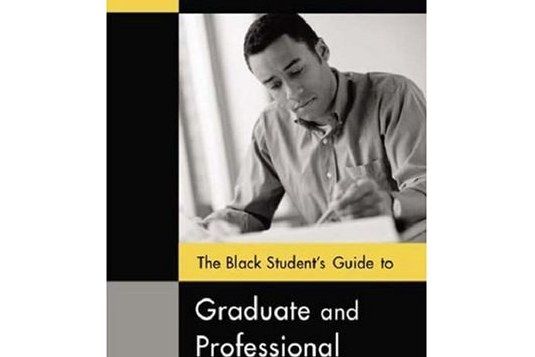 Black Students Guide to Graduate Professional S Black Students Guide to Graduate Professional S