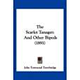 The Scarlet Tanager(Trowbridge, John Townsend著圖書) The Scarlet Tanager(Trowbridge, John Townsend著圖書)