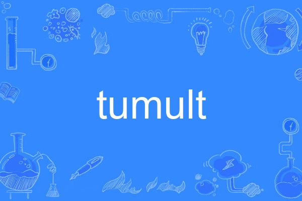 tumult tumult