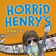 Horrid Henry Annual 2012 Horrid Henry Annual 2012