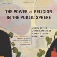 The Power of Religion in the Public Sphere The Power of Religion in the Public Sphere