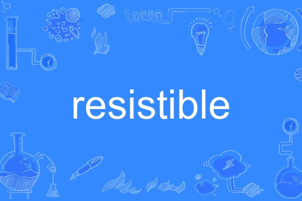 resistible resistible