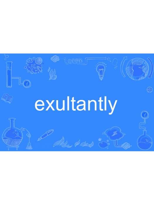 exultantly exultantly