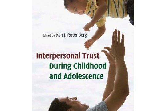 Interpersonal Trust During Childhood and Adolescence Interpersonal Trust During Childhood and Adolescence