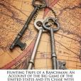 Hunting Trips of a Ranchman(Roosevelt, Theodore著圖書) Hunting Trips of a Ranchman(Roosevelt, Theodore著圖書)