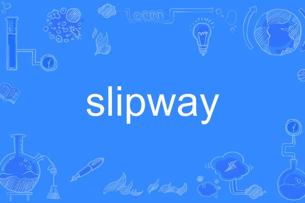 slipway slipway