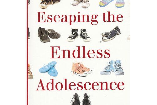 escaping the endless adolesce escaping the endless adolesce