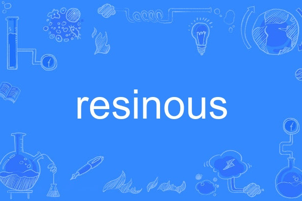 resinous resinous