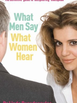What Men Say, What Women Hear What Men Say, What Women Hear