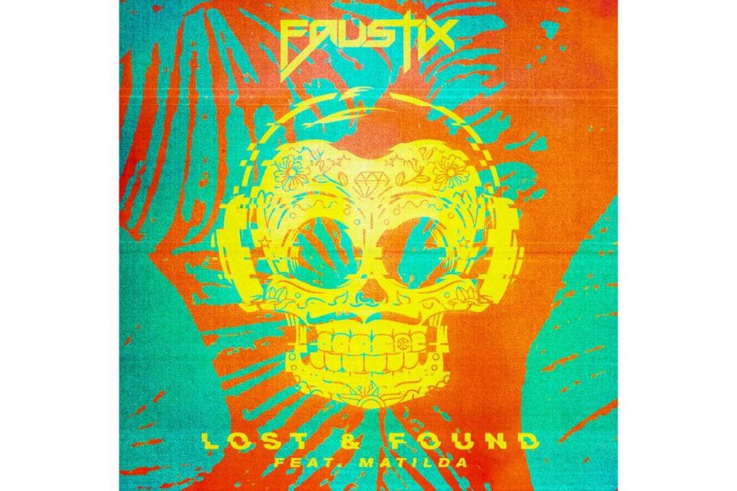 Lost & Found(2021年Faustix,Matilda合作歌曲)
