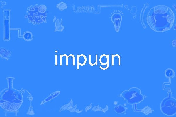 impugn impugn