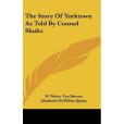 The Story of Yorktown as Told by Conrad Shultz The Story of Yorktown as Told by Conrad Shultz