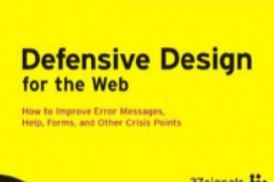 Defensive Design for the Web Defensive Design for the Web