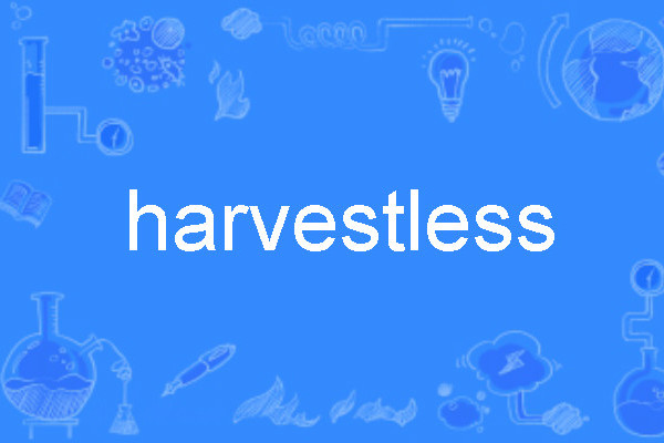 harvestless harvestless