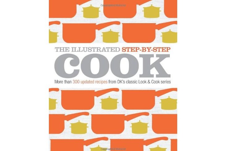 The Illustrated Step-By-Step Cook The Illustrated Step-By-Step Cook