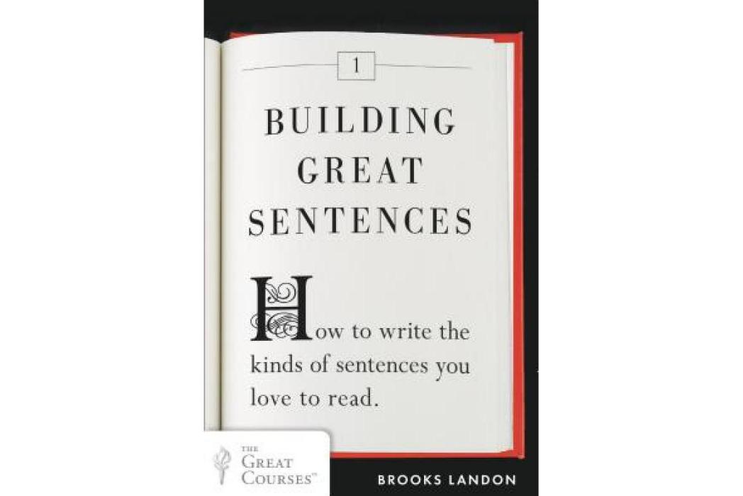 Building Great Sentences Building Great Sentences