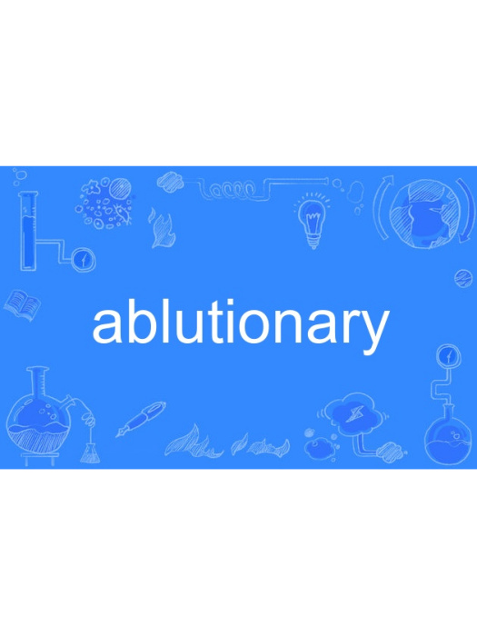 ablutionary ablutionary