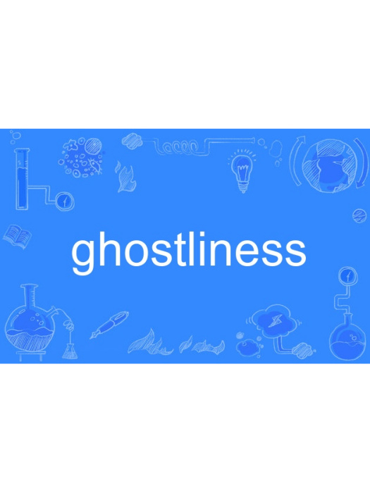 ghostliness ghostliness