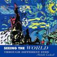 Seeing the World Through Different Eyes Seeing the World Through Different Eyes