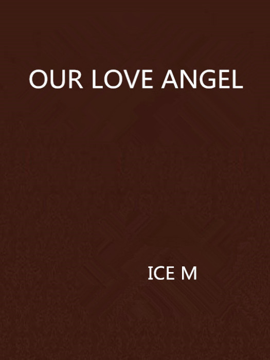 OUR LOVE ANGEL OUR LOVE ANGEL