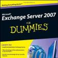 Microsoft Exchange Server 2007 for Dummies Microsoft Exchange Server 2007 for Dummies