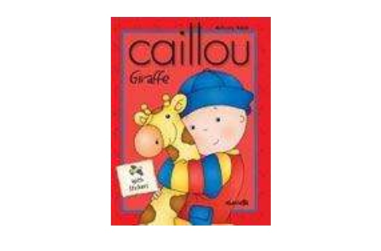 Caillou Giraffe: With Stickers （平裝）