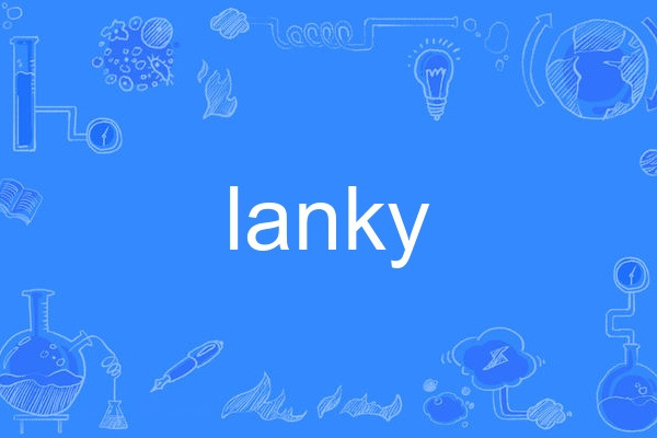 lanky lanky