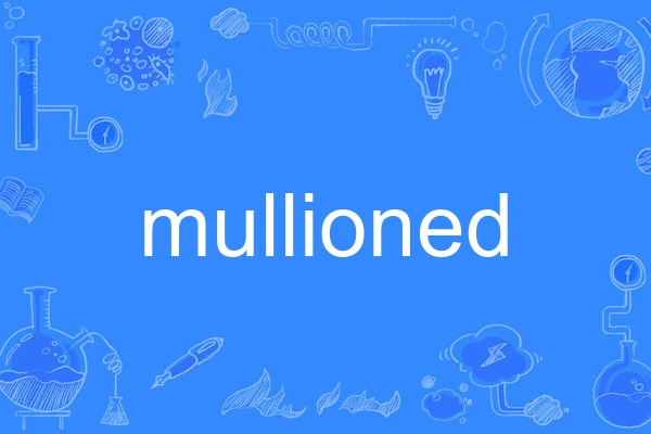 mullioned mullioned