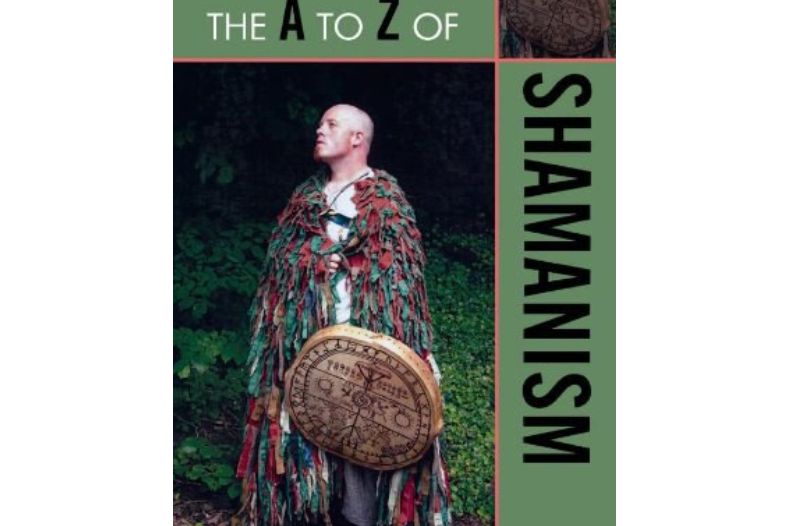 The A to Z of Shamanism The A to Z of Shamanism