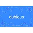 dubious dubious