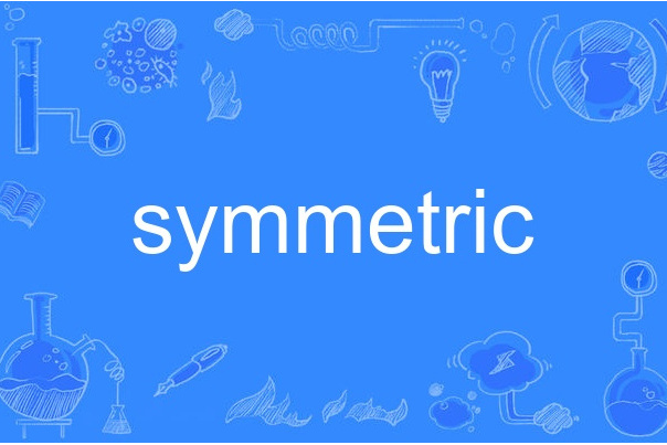 symmetric symmetric