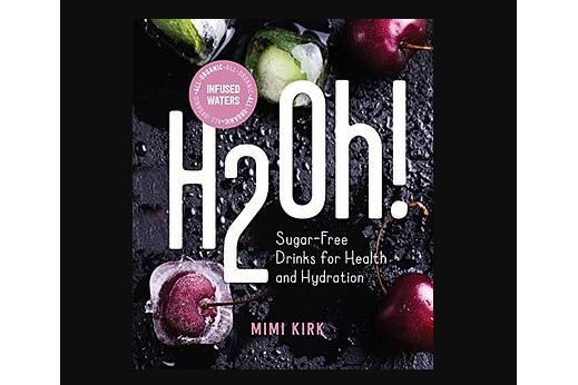 H2Oh!: Infused Waters for Health and Hydration H2Oh!: Infused Waters for Health and Hydration