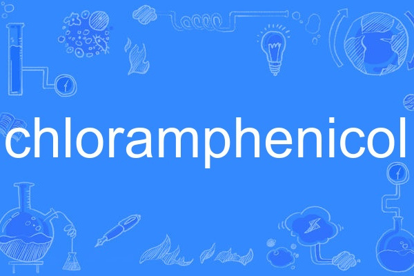 chloramphenicol chloramphenicol