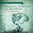 Religion, Politics, and the Earth Religion, Politics, and the Earth