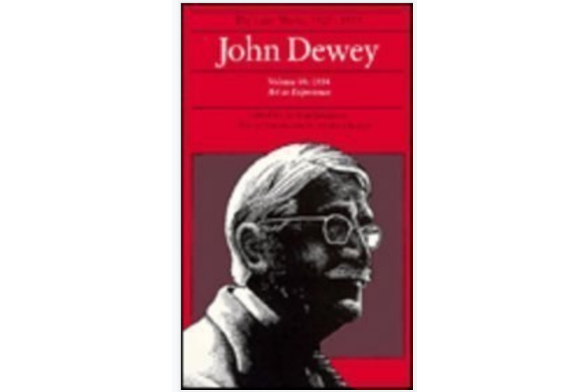 John Dewey The Later Works, 1925 - 1953 John Dewey The Later Works, 1925 - 1953
